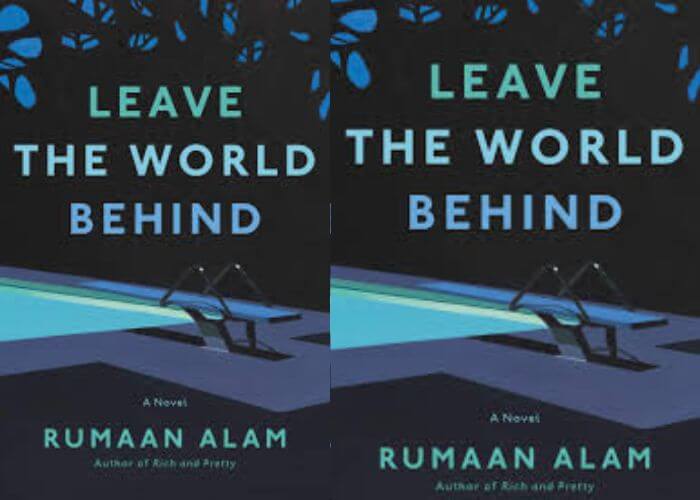 Leave the World Behind by Rumaan Alam